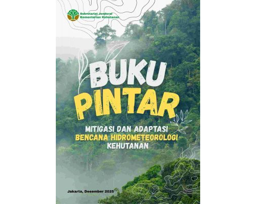 Buku Pintar Mitigasi dan Adaptasi Bencana Hidrometeorologi Kehutanan